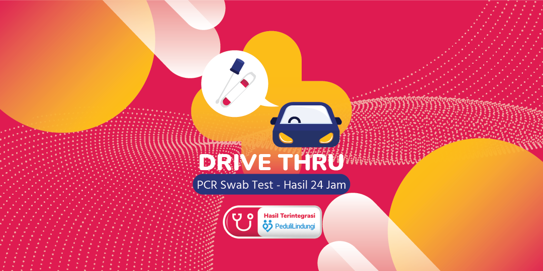 PCR Swab Test (Drive Thru) - Hasil 24 Jam